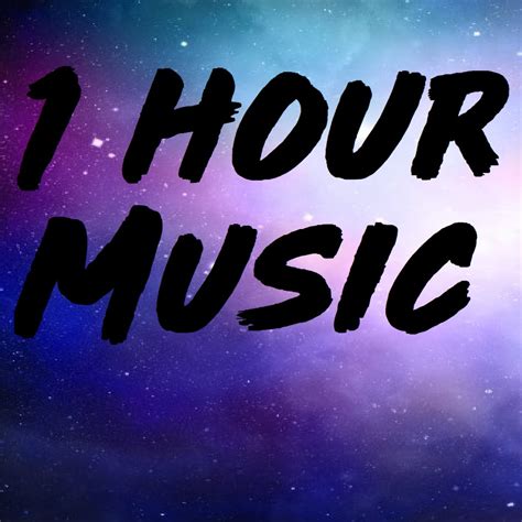 1 hour songs